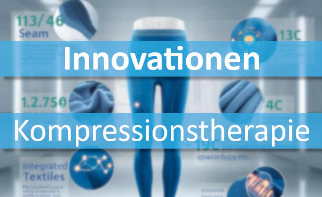 Innovationen Kompressionstherapie